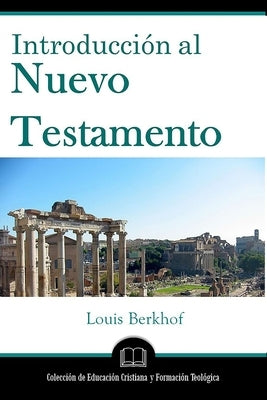 Introducción al Nuevo Testamento by Berkhof, Louis