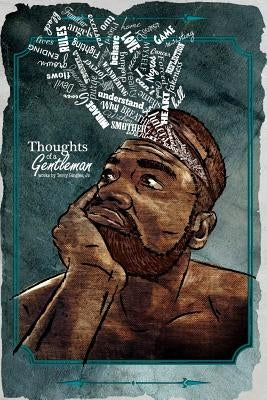 Thoughts of a Gentleman: Works by Terry Gingles: Thoughts of a Gentleman: Works by Terry Gingles by Velasquez, Michael