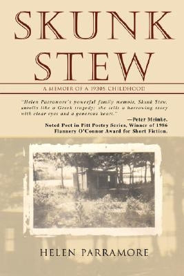 Skunk Stew: A Memoir of a 1930s Childhood by Parramore, Helen