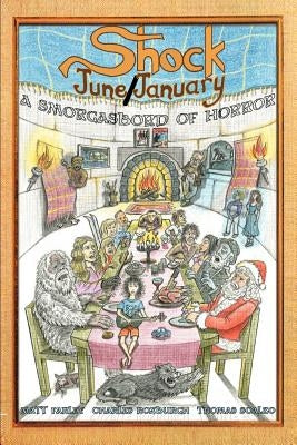 ShockJune/ShockJanuary: A Smorgasbord of Horror by Roxburgh, Charles