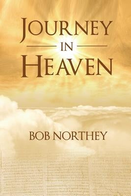 Journey in Heaven by Northey, Bob