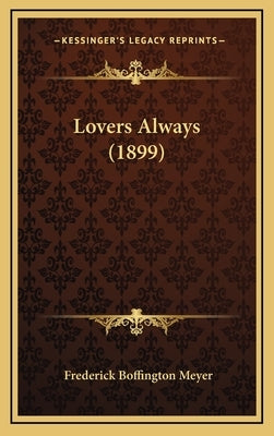 Lovers Always (1899) by Meyer, Frederick Boffington