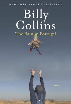 The Rain in Portugal: Poems by Collins, Billy