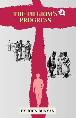 The Pilgrim's Progress by Bunyan, John