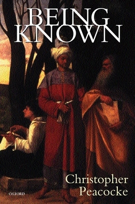 Being Known by Peacocke, Christopher