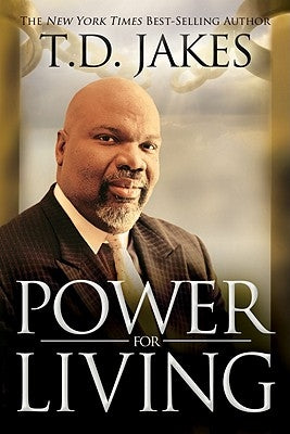Power for Living by Jakes, T. D.