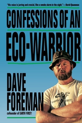 Confessions of an Eco-Warrior by Foreman, Dave