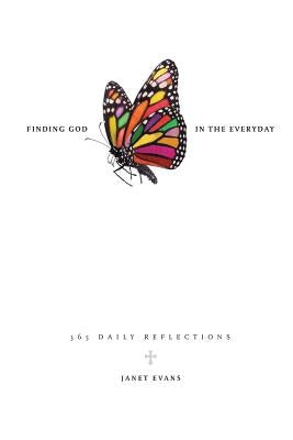 Finding God in the Everyday by Evans, Janet Long