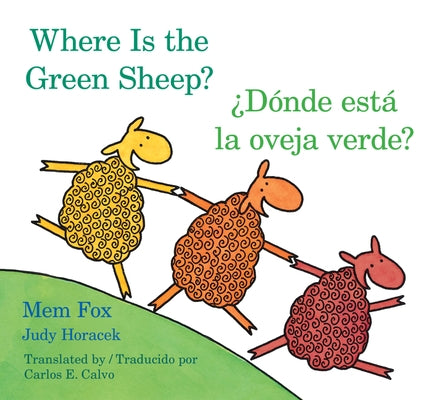 Where Is the Green Sheep?/Donde Esta La Oveja Verde?: Bilingual English-Spanish by Fox, Mem