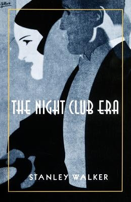 The Night Club Era by Walker, Stanley