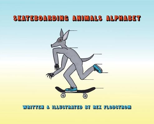 Skateboarding Animals Alphabet by Flodstrom, Rex