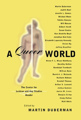 A Queer World: The Center for Lesbian and Gay Studies Reader by Duberman, Martin