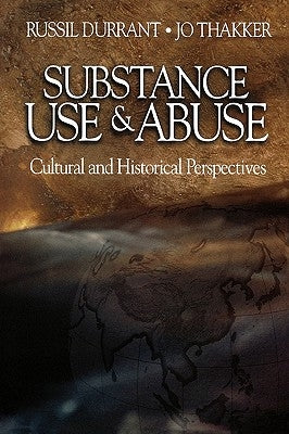 Substance Use and Abuse: Cultural and Historical Perspectives by Durrant, Russil