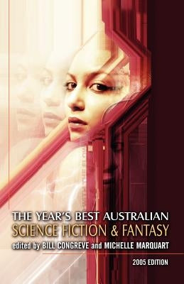 The Year's Best Australian Science Fiction and Fantasy by Congreve, Bill