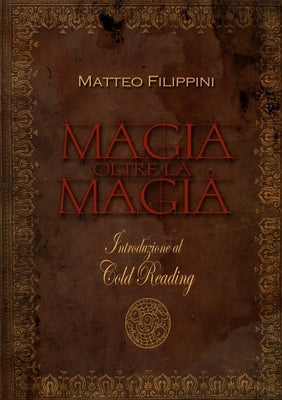 Magia Oltre La Magia by Filippini, Matteo
