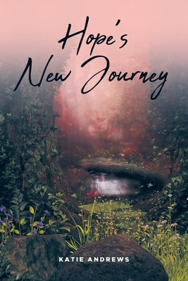 Hope's New Journey by Andrews, Katie