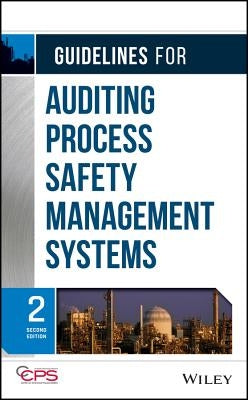Guidelines for Auditing Process Safety Management Systems by Center for Chemical Process Safety (CCPS