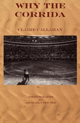 Why the Corrida by Callahan, Claire