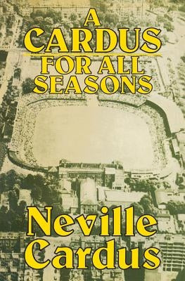 A Cardus for All Seasons by Cardus, Neville