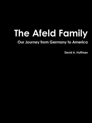 The Afeld Family by Hoffman, David a.