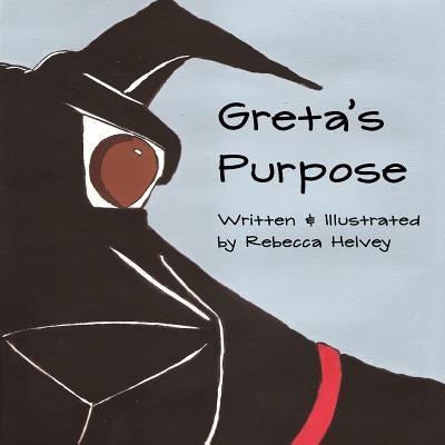 Greta's Purpose by Helvey, Rebecca