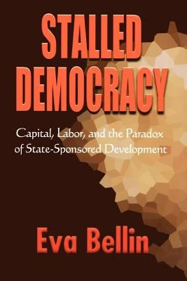 Stalled Democracy: The Rhetoric of Fallenness in Victorian Culture by Bellin, Eva