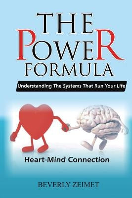 The Power Formula: Heart - Mind Connection by Zeimet, Beverly A.