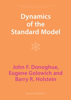 Dynamics of the Standard Model by Donoghue, John F.