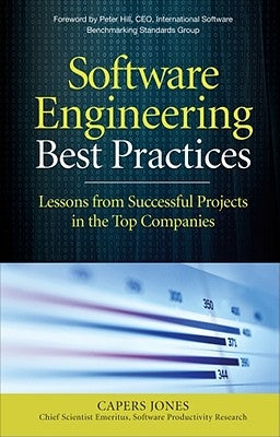 Software Engineering Best Practices: Lessons from Successful Projects in the Top Companies by Jones, Capers