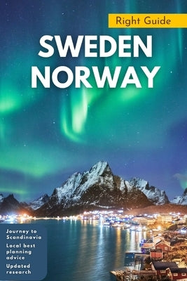 Sweden Norway Travel Guide: A Journey to Scandinavia: The travels through Sweden and Norway by Allen, Don