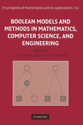 Boolean Models and Methods in Mathematics, Computer Science, and Engineering by Crama, Yves