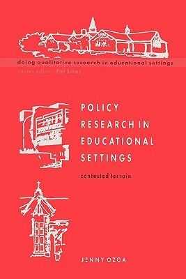 Policy Research in Educational Settings by Ozga, Jennifer