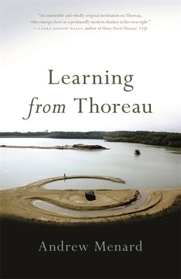 Learning from Thoreau by Menard, Andrew