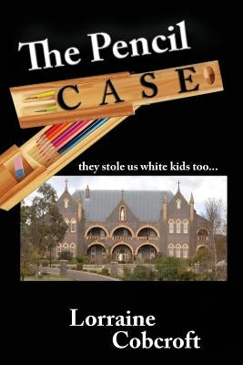 The Pencil Case by Cobcroft, Lorraine Ann