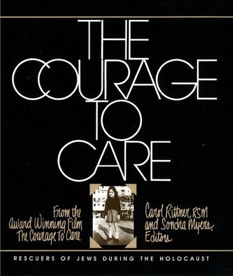 The Courage to Care by Rittner, Carol