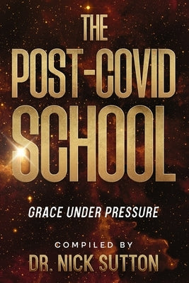 The Post-COVID School by Sutton, Nick