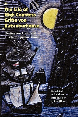 The Life of High Countess Gritta Von Ratsinourhouse by Von Arnim, Bettine