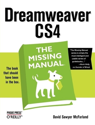 Dreamweaver Cs4: The Missing Manual: The Missing Manual by McFarland, David Sawyer