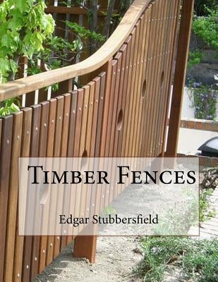 Timber Fences by Stubbersfield, Edgar