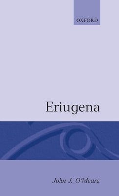 Eriugena by O'Meara, John J.