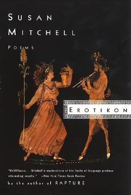 Erotikon: Poems by Mitchell, Susan