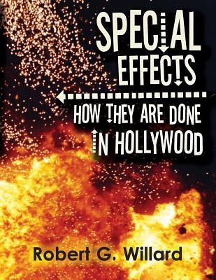 Special Effects: How They Are Done In Hollywood by Kump, Lillian W.