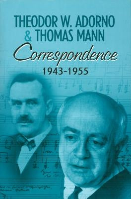 Correspondence 1943-1955 by Adorno, Theodor W.