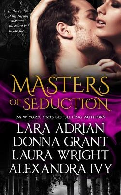 Masters of Seduction: Books 1-4 by Grant, Donna