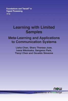 Learning with Limited Samples: Meta-Learning and Applications to Communication Systems by Chen, Lisha