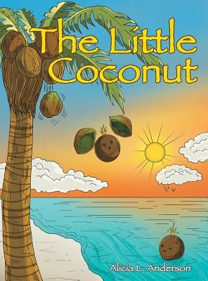 The Little Coconut by Anderson, Alicia L.