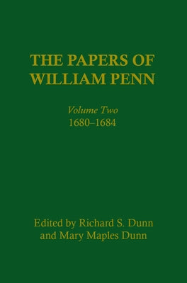 The Papers of William Penn, Volume 2: 168-1684 by Dunn, Richard S.