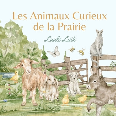Les Animaux Curieux de la Prairie by Luik, Luule