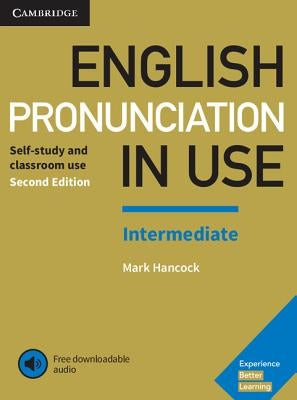 English Pronunciation in Use Intermediate Book with Answers and Downloadable Audio by Hancock, Mark