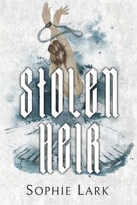 Stolen Heir: Illustrated Edition by Lark, Sophie